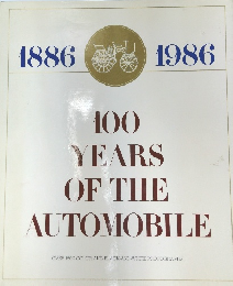 100 YEARS　OF THE AUTOMOBILE　1886・1986
