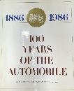 100 YEARS　OF THE AUTOMOBILE　1886・1986