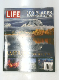 LIFE　100 PLACES TO SEE IN YOUR LIFETIME