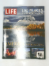 LIFE　100 PLACES TO SEE IN YOUR LIFETIME