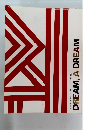 DREAM, A DREAM