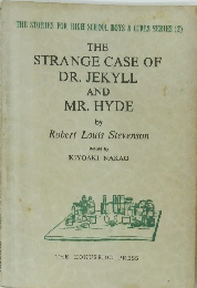 THE STRANGE CASE OF DR. JEKYLL AND MR. HYDE