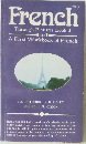 French Through Pictures Book I and A First Workbook of French