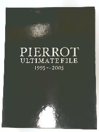 PIERROT　ULTIMATE FILE 1995~2005