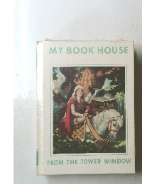 MY BOOK HOUSE FROM THE TOWER WINDOW