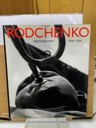 RODCHENKO PHOTOGRAPHY　1924-1954　