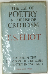 THE USE OF POETRY & THE USE OF CRITICISM