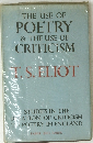 THE USE OF POETRY & THE USE OF CRITICISM