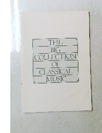 THE BIG COLLECTION OF CLASSICAL MUSIC