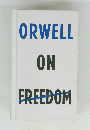 ORWELL ON FREEDOM