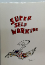 SUPER SELF WORKING