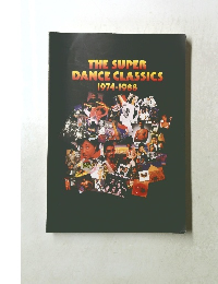 THE SUPER DANCE CLASSICS 1974-1988