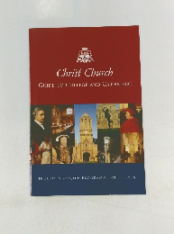 Christ Church GUIDE TO COLLEGE AND CATHEDRAL