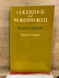 Coleridge and Wordsworth: The Poetry of Growth　コウルリッジとワーズワース 成長の詩