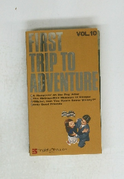 FIRST TRIP TO ADVENTURE　Vol.10