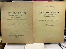 Les Morpho : D’Amerique du Sud et Centrale　1:Historique, Morphologie, Systematique　2:Planches en Couleurs et en Noir