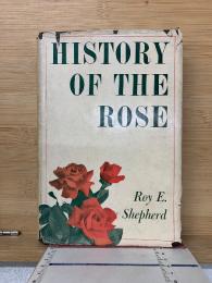 HISTORY OF THE ROSE