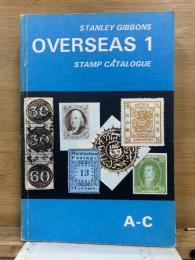 Stanley Gibbons Stamp Catalogue: Overseas 1 A-C　スタンレー・ギボンズ海外切手カタログ