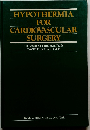HYPOTHERMIA FOR CARDIOVASCULAR SURGERY　