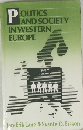 POLITICS AND SOCIETY IN WESTERN EUROPE