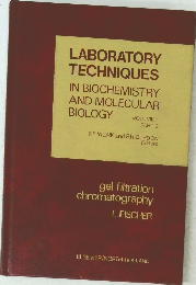 LABORATORY TECHNIQUES IN BIOCHEMISTRY AND MOLECULAR BIOLOGY VOLUME 1 PART 2