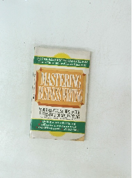 MASTERING BUSINESS WRITING