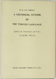 A HISTORICAL OUTLINE OF THE ENGLISH LANGUAGE