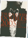 TSUKA KOHEI DOUBLES　2003