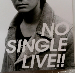 NO SINGLE LIVE!!