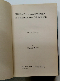 PROBATION and PAROLE in THEORY and PRACTICE