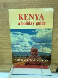KENYA　a holiday guide