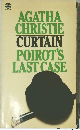 AGATHA CHRISTIE CURTAIN POIROT'S LAST CASE