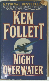 KEN FOLLETT　Night OverWater 