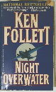KEN FOLLETT　Night OverWater 
