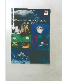 OSAKA AQUARIUM KAIYUKAN GUIDE BOOK
