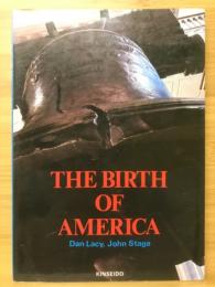 THE BIRTH OF AMERICA