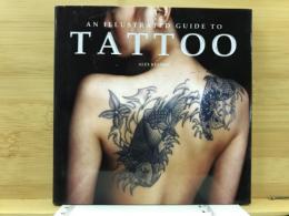 An Illustrated Guide to Tattoo