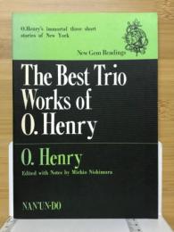 オー・ヘンリー傑作選　The Best Trio Works of O.Henry