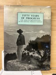 「fifty years of progress」the african organisation of the imperial tobacco company