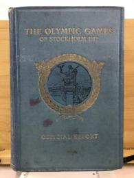 The fifth Olympiad : the official report of the Olympic games of Stockholm, 1912