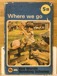 Where we go　5a