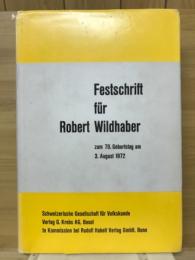 Festschrift Für Robert Wildhaber Zum 70. Geburtstag am 3. August 1972