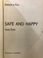 SAFE AND HAPPY Science is Fun