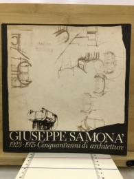 GIUSEPPE SAMONA' - 1923-1975 Cinquant'anni di architetture