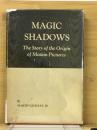 MAGIC SHADOWS the story of the origin of motion pictures