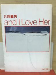  and I Love Her　（角川文庫）