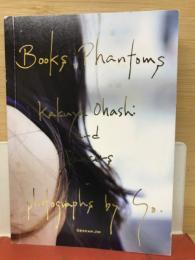 BOOKS、PHANTOMS 大橋可也＆ダンサーズ/GO