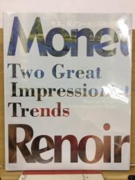 モネ、ルノワールと印象派展 Monet and Renoir : two great impressionist trends 図録