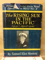 太平洋戦争アマリカ海軍作戦史第一巻　太平洋の旭日　1931年から1942年4月　上巻