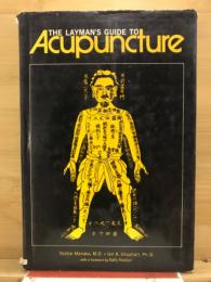 The layman's guide to acupuncture 針術